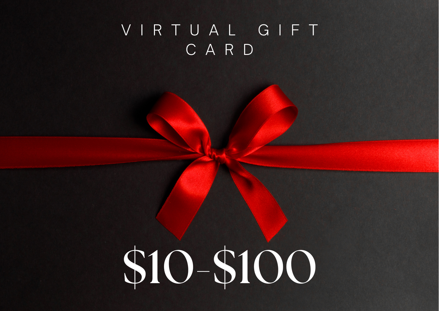 $10-$100 GIFT CARD